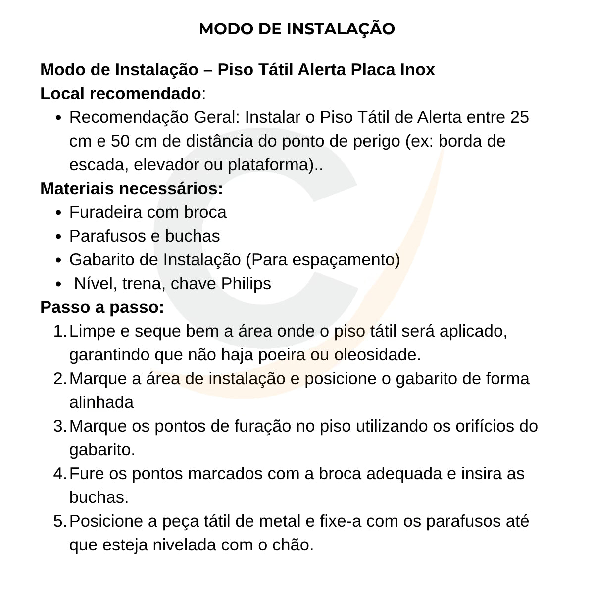 Piso tátil alerta em chapa inox escovado - 1121: modo de instalação