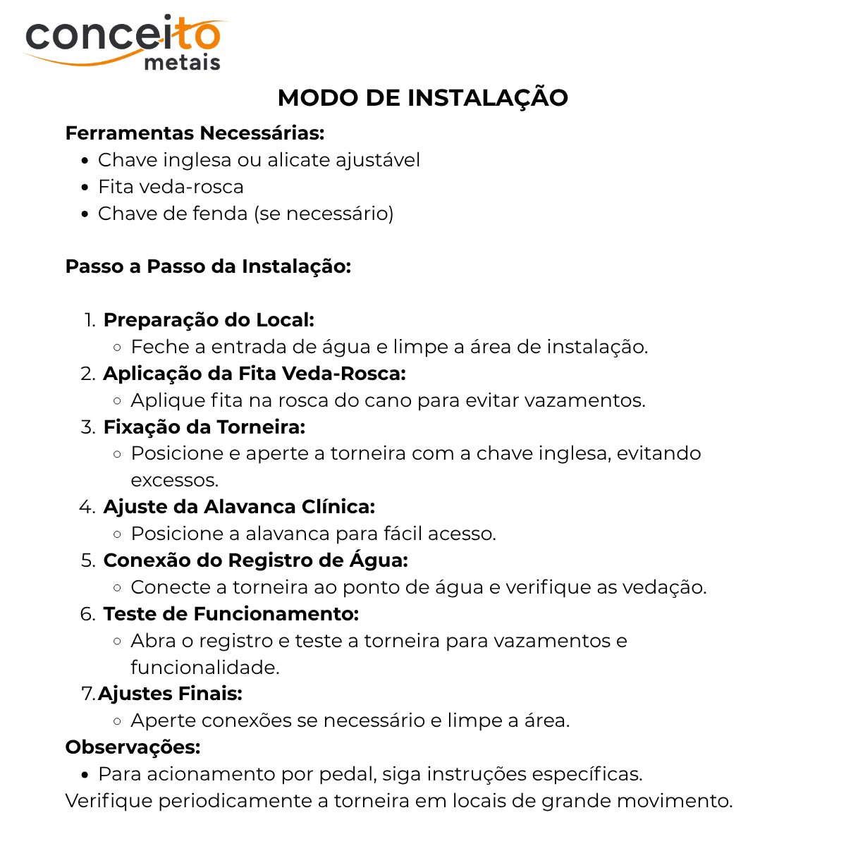 Torneira clínica hospitalar cotovelo em metal 11,5 cm - 12036: modo de instalação