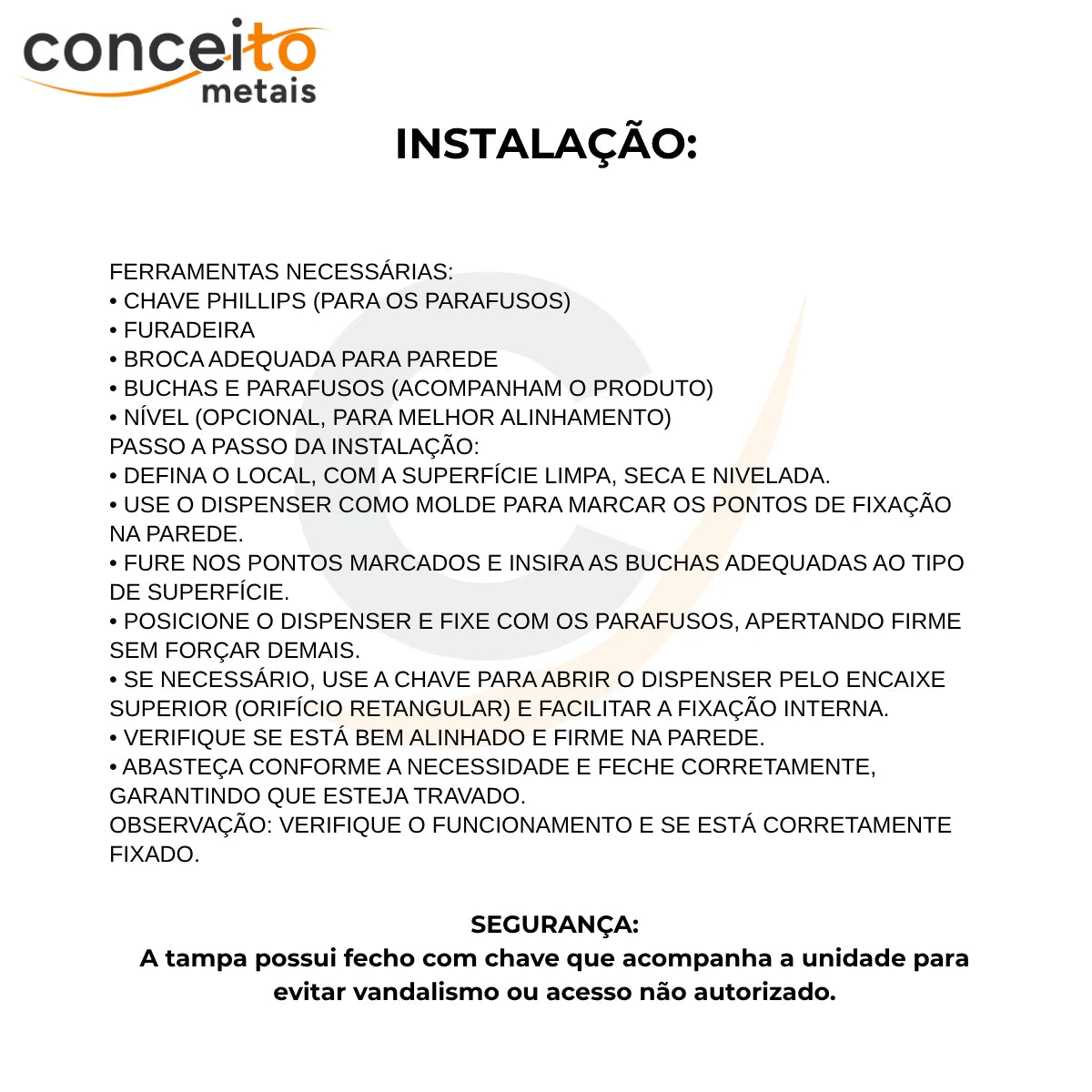 Dispenser de papel toalha bobina 200mts em aço carbono ou inox - 20006: instalação