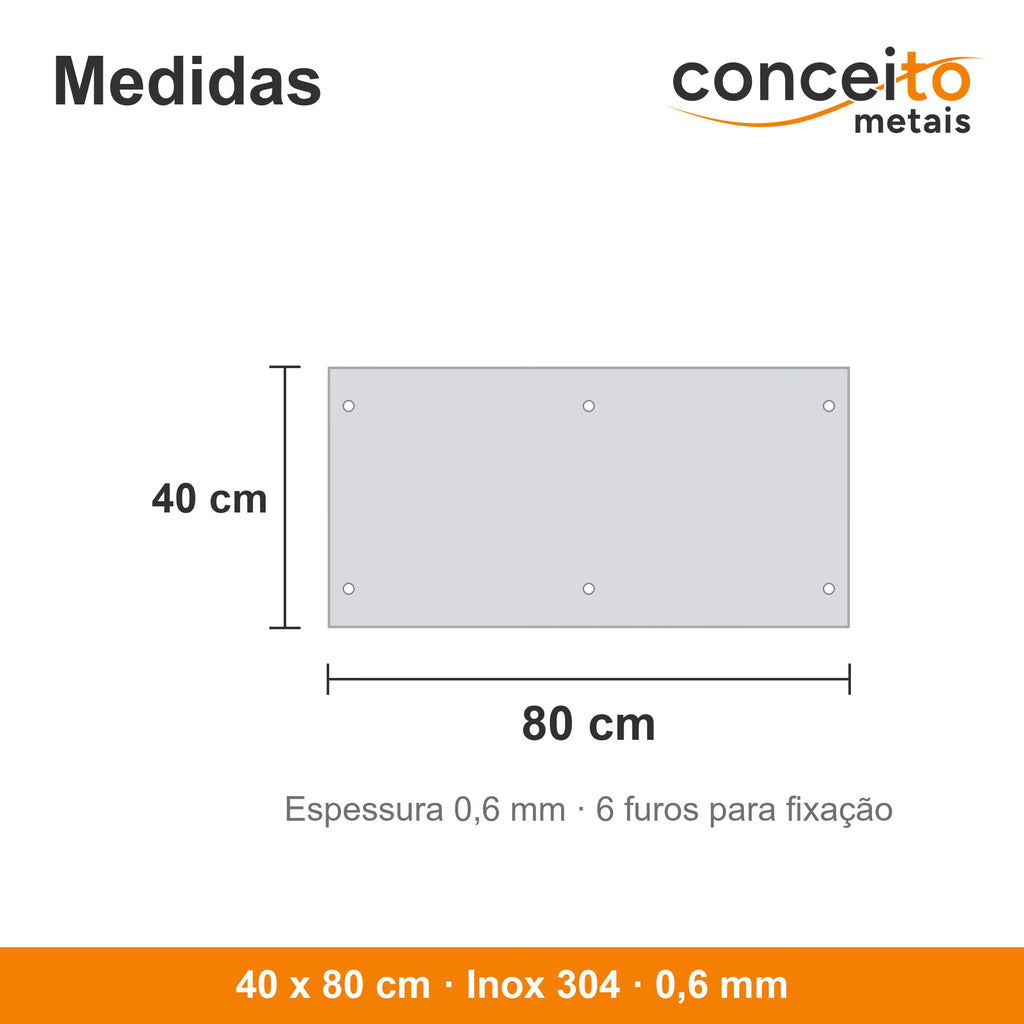Chapa de proteção para porta 40 x 80 cm Inox 304 0,6 mm: medidas