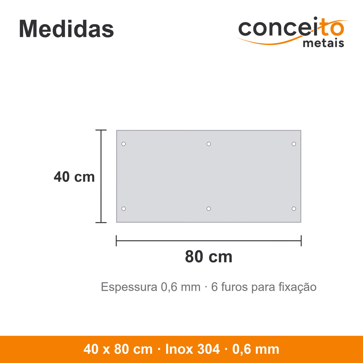 Chapa de proteção para porta 40 x 80 cm Inox 304 0,6 mm: medidas